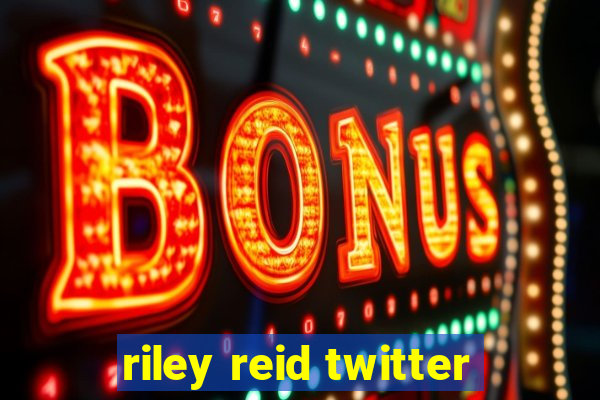 riley reid twitter